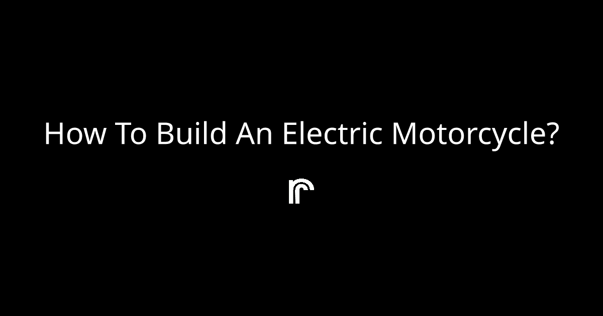 How to build an electric motorcycle? Ride Review